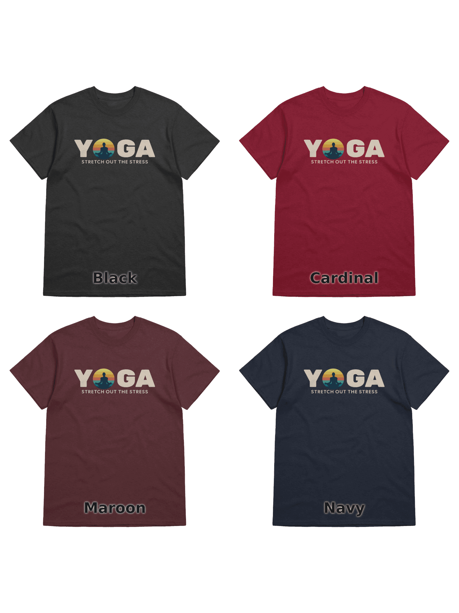 Variants for Yoga - Stretch Out the Stress Tee: Black, Cardinal, Maroon, Navy