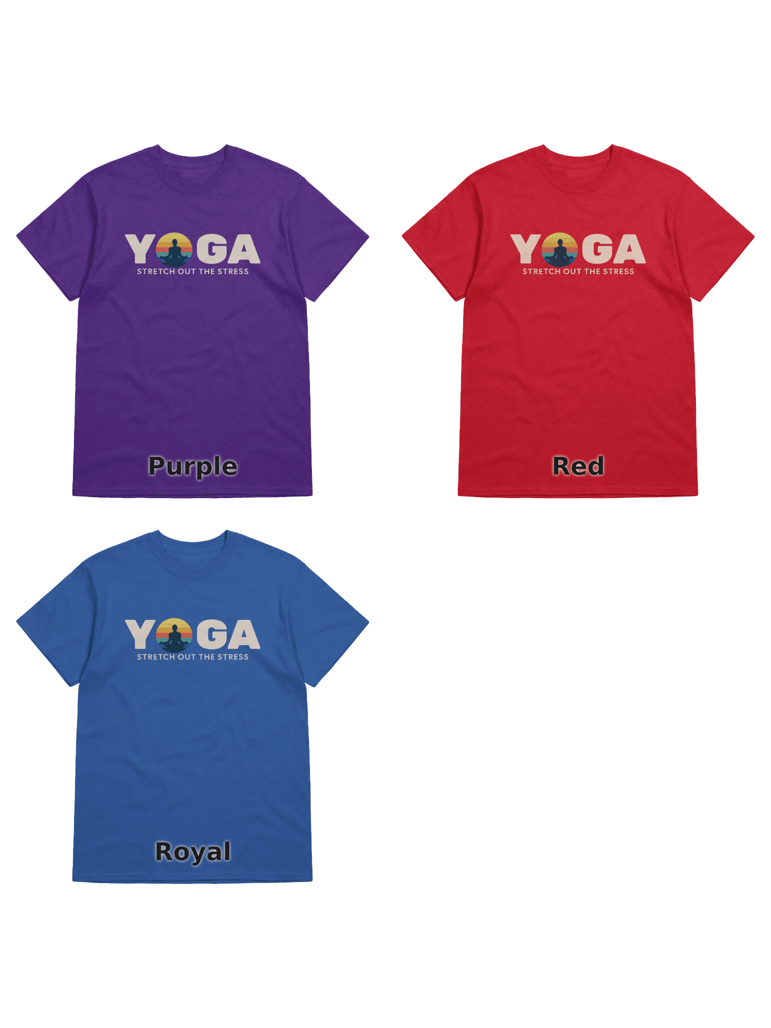 Variants for Yoga - Stretch Out the Stress Tee: Purple, Red, Royal