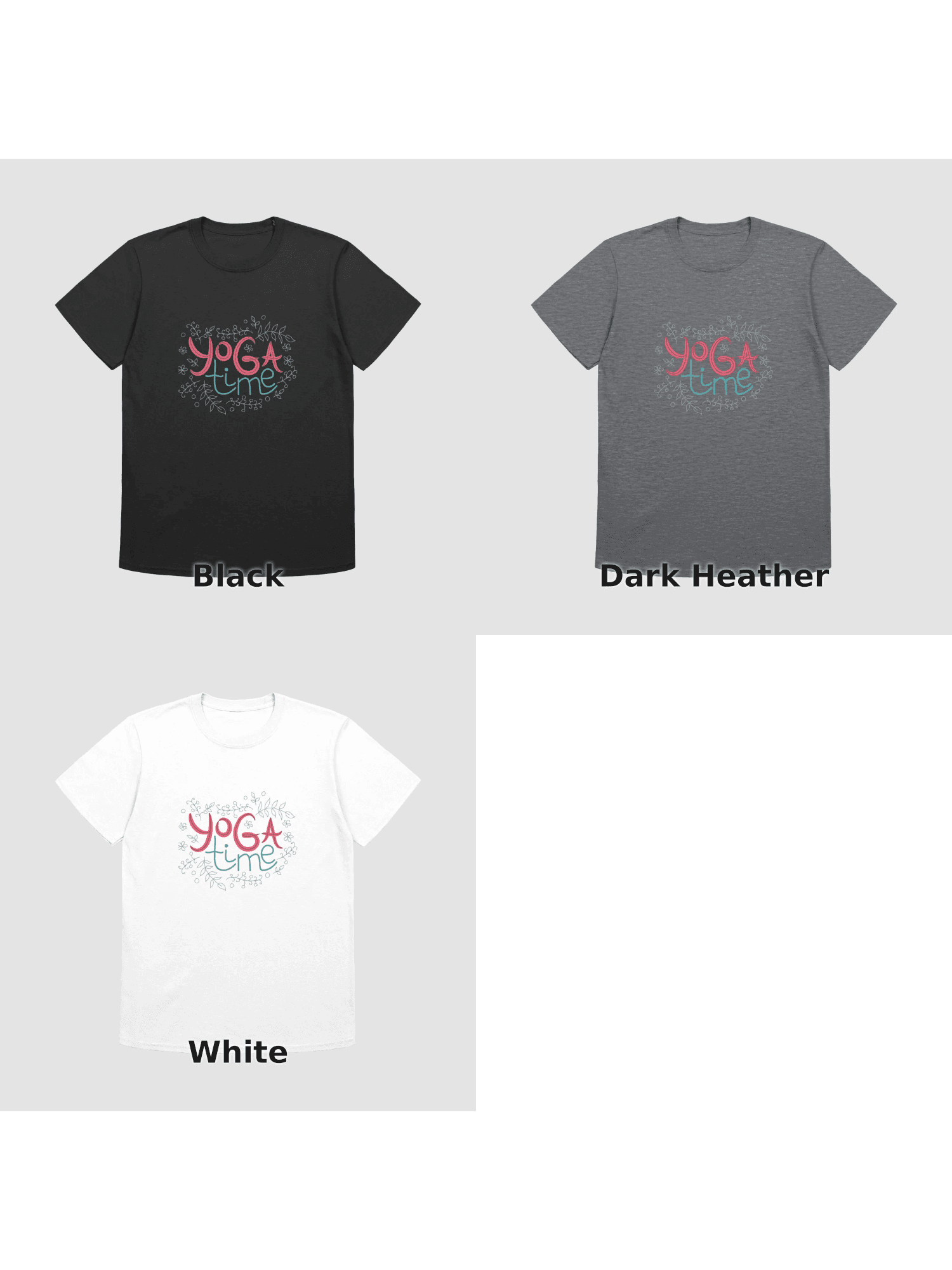 Variants for Yoga Time Graphic Tee - Floral Design: Black, Dark Heather, White